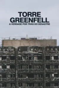 Torre Greenfell: A Verdade por Trás do Desastre Torrent (2025)