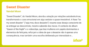 Significado da música SWEET DISASTER (Vandal Moon)