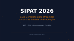 Guia Completo SIPAT 2026: Como Organizar a Semana Interna de Prevenção de Acidentes