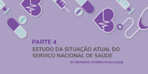A explosão do negócio privado lucrativo da saúde em Portugal à custa do SNS – Parte 4